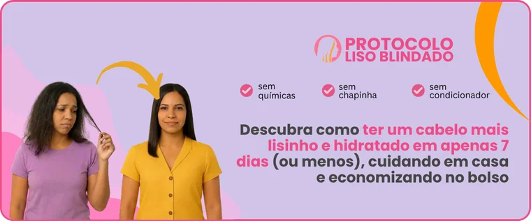 Protocolo Liso Blindado — cabelo mais lisinho e hidratado em 7 dias sem químicas